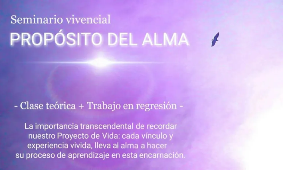 Seminario vivencial "Propósito del Alma"
